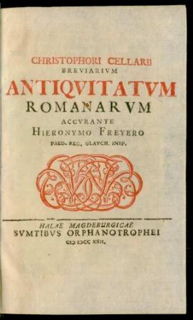 Christophori Cellarii Breviarium Antiquitatum Romanarum