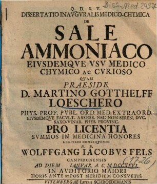 Dissertatio Inavgvralis Medico-Chymica De Sale Ammoniaco Eivsdemqve Vsv Medico Chymico Ac Cvrioso