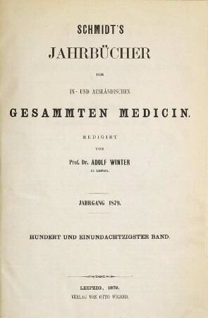Schmidt's Jahrbücher der in- und ausländischen gesammten Medicin. 181. 1879