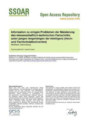 Information zu einigen Problemen der Meisterung des wissenschaftlich-technischen Fortschritts unter jungen Angehörigen der Intelligenz (Hoch- und Fachschulabsolventen)