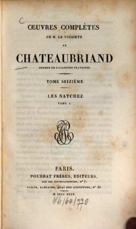 Oeuvres complètes de M. le Vicomte de Chateaubriand, 16. Les Natchez ; T. 1
