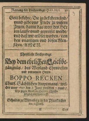 Christliche Leichpredigt. Bey dem ehrlichen Leichbegängnüs/ ... des Herrn Boppo Recken ...