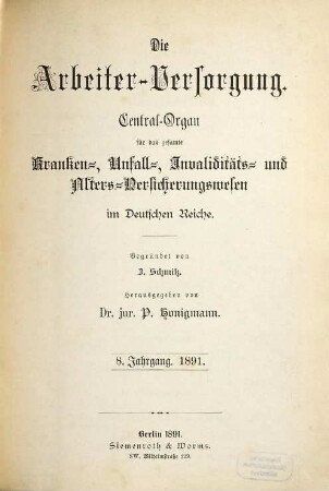 Die Arbeiterversorgung : älteste Zeitschrift für Sozialversicherung, Sozialhilfe und Sozialordnung. 8. 1891