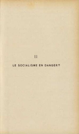 II Le socialisme en danger?