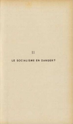 II Le socialisme en danger?
