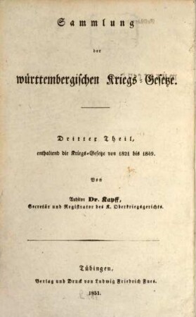 Sammlung der württembergischen Kriegs-Gesetze. 3, Enthaltend die Kriegs-Gesetze von 1821 bis 1849