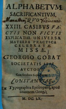 Alphabetvm Sacrificantivm, Qvo XXIII. Casibvs Factis Non Fictis Explicatur Universa Materia Practica Celebratae Missae