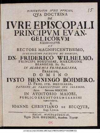 Dissertatio Ivris Pvblici, Qva Doctrina De Ivre Episcopali Principvm Evangelicorvm Examinatvr