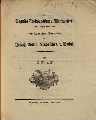 An Aug. Reichsgräfin von Wittgenstein vom Tage ihrer Vermählung