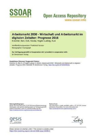 Arbeitsmarkt 2030 - Wirtschaft und Arbeitsmarkt im digitalen Zeitalter: Prognose 2016