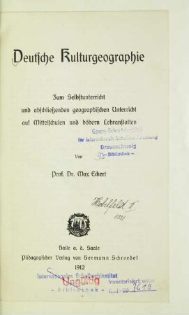 Deutsche Kulturgeographie : zum Selbstunterricht und abschließenden geographischen Unterricht auf Mittelschulen und höhern Lehranstalten