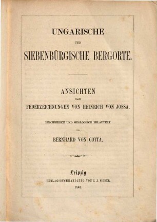 Ungarische und siebenbürgische Bergorte : Ansichten nach Federzeichnungen von Heinrich von Jossa