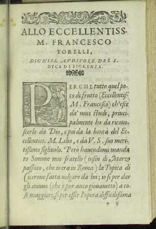 Allo Eccellentis. M. Francesco Torelli, Digniss. Auditore Del S. Duca Di Fiorenza