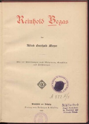 Reinhold Begas : mit 117 Abbildungen nach Skulpturen, Gemälden und Zeichnung