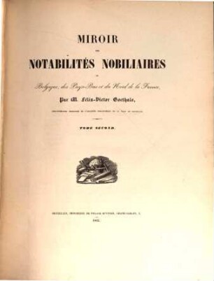 Miroir des Notabilités nobiliaires de Belgique, des Pays-Bas et du Nord de la France. II