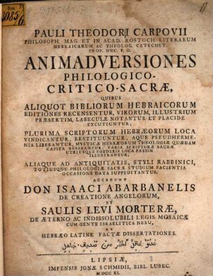 Pauli Theodori Carpovii ... animadversiones philologico-critico-sacrae, quibus aliquot Bibliorum Hebraicorum editiones recensentur ...