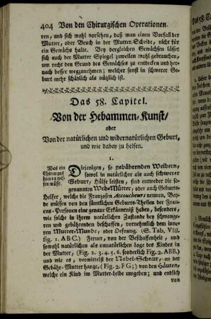 Das 58. Capitel. Von der Hebammen-Kunst, oder von der natürlichen und widernatürlichen Geburt und wie dabey zu helfen.