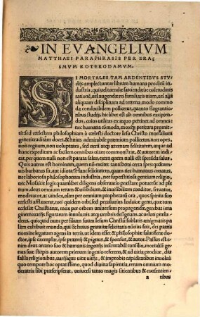 Paraphraseon D. Erasmi Roterodami in nouum Testamentum : uidelicet in quatuor Euangelia & Acta apostolorum, quarum bona pars nu[n]c recens nata est, omnes ab ipso autore non oscitanter recognitae, 1,[1]. [In Evangelium Matthaei Paraphrasis]