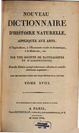 Nouveau dictionnaire d'histoire naturelle, appliquée aux arts, à l'agriculture, à l'économie rurale et domestique, à la médecine, etc., 18. Lig - Mam