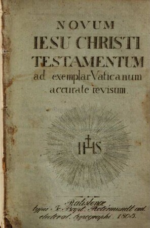 Novum Iesu Christi Testamentum : ad exemplar Vaticanum accurate revisum. 1