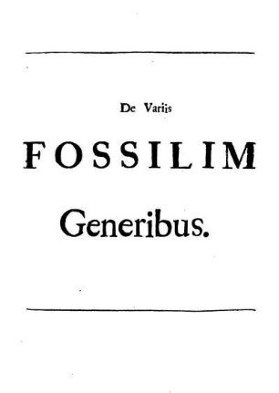 De Variis Fossilim Generibus