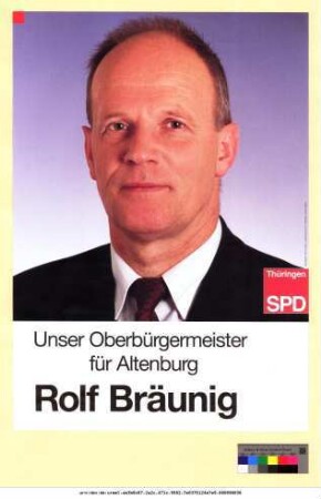 Originaltitel: Thüringen SPD Unser Oberbürgermeister für Altenburg Rolf Bräunig