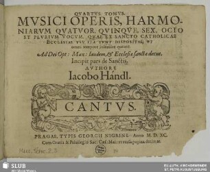 Qvartvs Tomvs Mvsici operis, harmoniarvm : qvatvor, qvinqve, sex, octo et plvrivm vocvm, qvae ex sancto catholicae ecclesiae vsv ita svnt dispositae, vt omni tempore inferuire queant