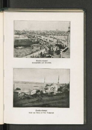 Konstantinopel. Galatabrücke und Stambul. und Konstantinopel. Blick von Pera auf den Bosporus.