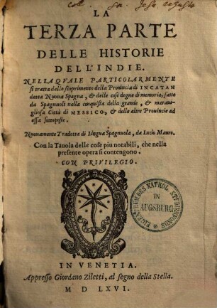 Historie generali dell' India ... : con tutte le cose notabili accadute in esse dal principio fin à questo giorno, & nuovamente tradotte di Spagn. in ital., 3
