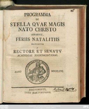Programma De Stella Qvae Magis Nato Christo Apparvit, Ferris Natalitiis Propositvm A Rectore Et Senatv Academiae Regiomontanae