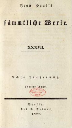 Bd. 37 = Lfg. 8, Bd. 2, Bändchen 2: Jean Paul's sämmtliche Werke
