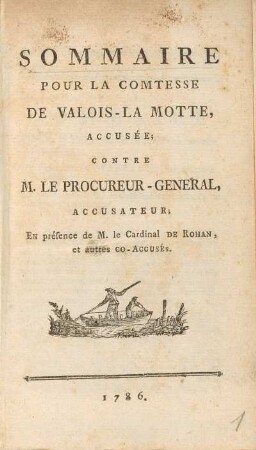 Sommaire Pour La Comtesse De Valois-La Motte, Accusée; Contre M. Le Procureur-General, Accusateur; En présence de M. le Cardinal De Rohan, et autres Co-Accusés