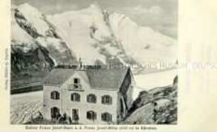 Das Kaiser Franz Josef-Hauses an der Franz Josef-Höhe