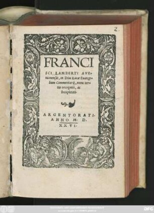 FRANCI||SCI LAMBERTI AVE=||nionensis, in Diui Lucae Euange=||lium Commentarij, nunc ter=||tio recogniti, ac || locupletati.||