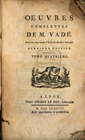 Oeuvres Complettes De M. Vadé : Avec les airs notés à la fin du dernier volume. 4