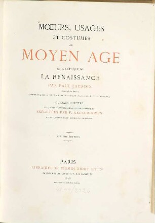 Les arts au moyen age et a l'époque de la renaissance : par Paul Lacroix. Ouvrage illustré de vingt planches chromolithographiques exécutées par F. Kellerhoven, 2