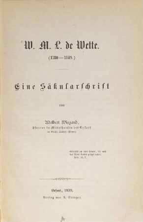 W. M. L. de Wette : (1780 - 1849.) Eine Säkularschrift von Adelbert Wiegand, Pfarrer in Mittelhausen bei Erfurt