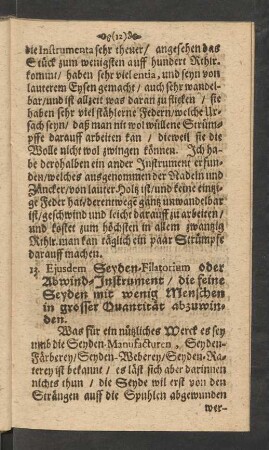 13. Eiusdem Seyden-Filatorium oder Abwind-Instrument/ die feine Seyden mit wenig Menschen ... abzuwinden.