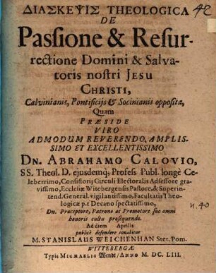 Diascepsis theologica de passione et resurrectione Domini et Salvatoris Nostri Jesu Christi