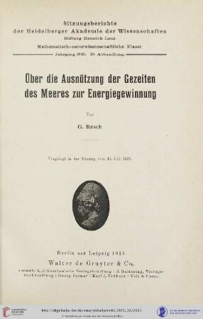 1925, 10. Abhandlung: Sitzungsberichte der Heidelberger Akademie der Wissenschaften, Mathematisch-Naturwissenschaftliche Klasse: Über die Ausnützung der Gezeiten des Meeres zur Energiegewinnung