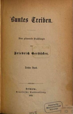 Buntes Treiben : neue gesammelte Erzählungen, 3. Band