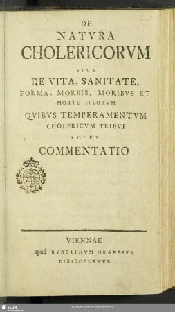 De Natvra Cholericorvm Sive De Vita, Sanitate, Forma, Morbis, Moribvs Et Morte Illorvm Qvibvs Temperamentvm Cholericvm Tribvi Solet Commentatio