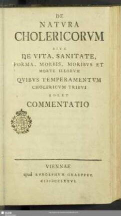 De Natvra Cholericorvm Sive De Vita, Sanitate, Forma, Morbis, Moribvs Et Morte Illorvm Qvibvs Temperamentvm Cholericvm Tribvi Solet Commentatio