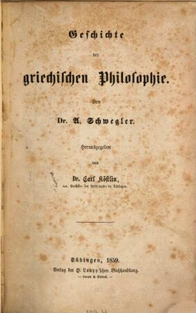 Geschichte der griechischen Philosophie : Hrsg. von Carl Köstlin