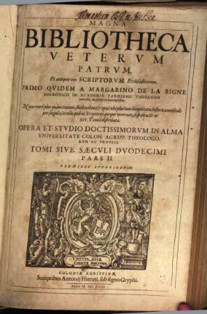 Magna Bibliotheca Vetervm Patrvm, Et antiquorum Scriptorvm Ecclesiasticorum, 12,2. Tomi Sive Saeculi Duodecimi Pars II.