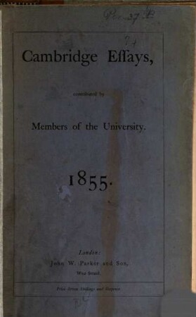 Cambridge essays : contributed by members of the University. 1855, 1855