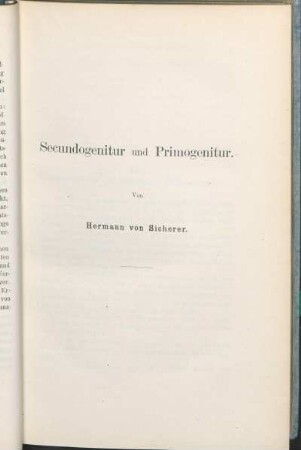 Secundogenitur und Primogenitur. Von Hermann von Sicherer.