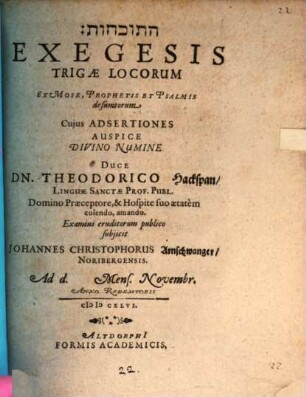 hat- Tôḵāḥôt, Exegesis Trigae Locorum, Ex Mose, Prophetis Et Psalmis desumtorum