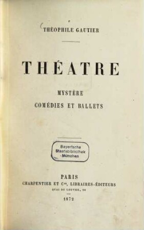 Théâtre, mystère, comédies et ballets