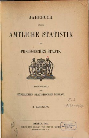 Jahrbuch für die amtliche Statistik des preussischen Staates. 2. 1867